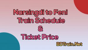 narsingdi to feni train schedule and ticket price
