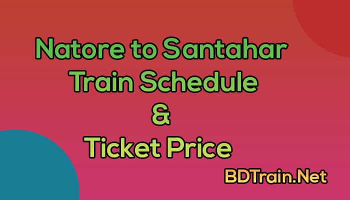 natore to santahar train schedule and ticket price