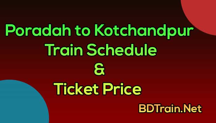 poradah to kotchandpur train schedule and ticket price