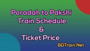 poradah to pakshi train schedule and ticket price