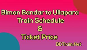 biman bandar to ullapara train schedule and ticket price