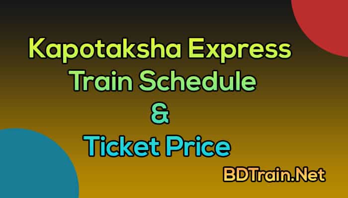 kapotaksha express train schedule and ticket price