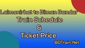 lalmonirhat to biman bandar train schedule and ticket price