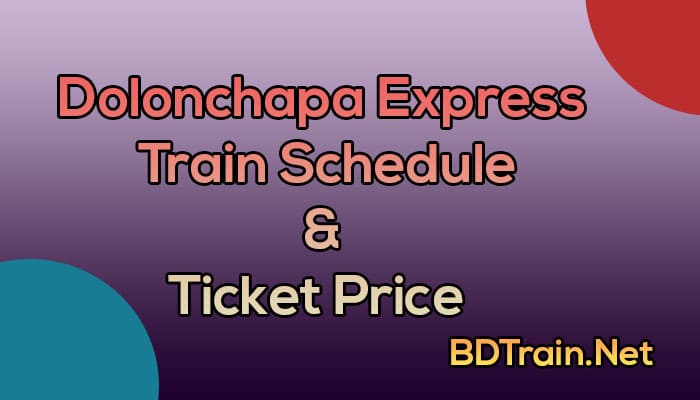 dolonchapa express train schedule and ticket price