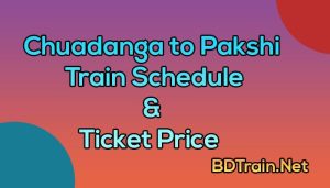 chuadanga to pakshi train schedule and ticket price