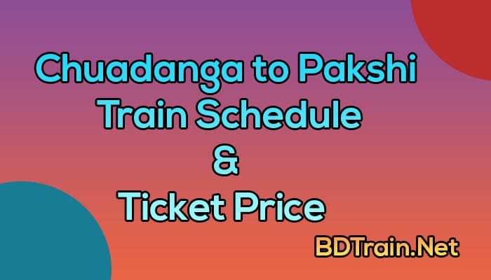 chuadanga to pakshi train schedule and ticket price