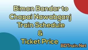 biman bandar to chapai nawabganj train schedule and ticket price