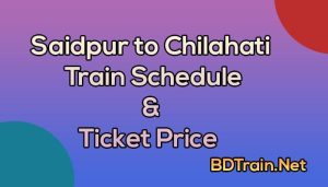 saidpur to chilahati train schedule and ticket price