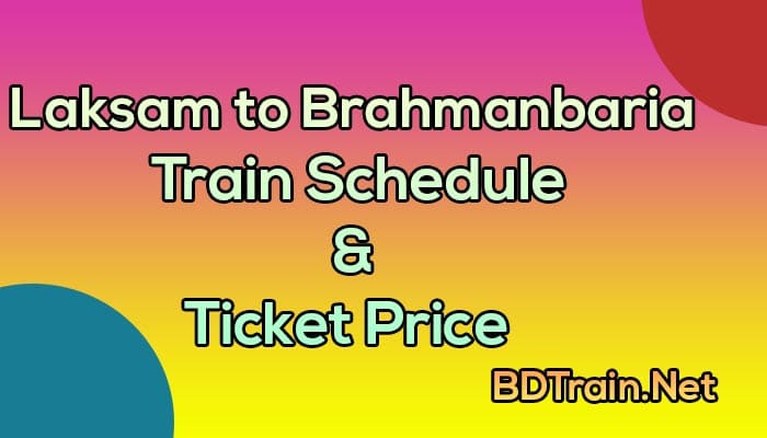 laksam to brahmanbaria train schedule and ticket price