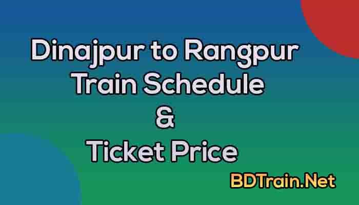 dinajpur to rangpur train schedule and ticket price