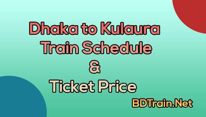 dhaka to kulaura train schedule and ticket price