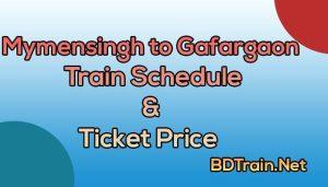 mymensingh to gafargaon train schedule and ticket price