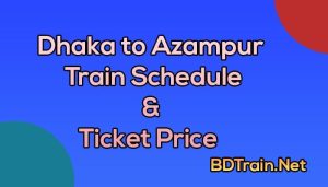 dhaka to azampur train schedule and ticket price