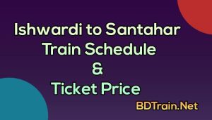 ishwardi to santahar train schedule and ticket price