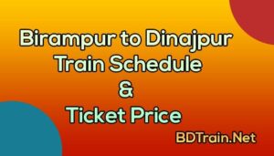 birampur to dinajpur train schedule and ticket price