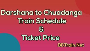 darshana to chuadanga train schedule and ticket price