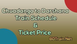 chuadanga to darshana train schedule and ticket price