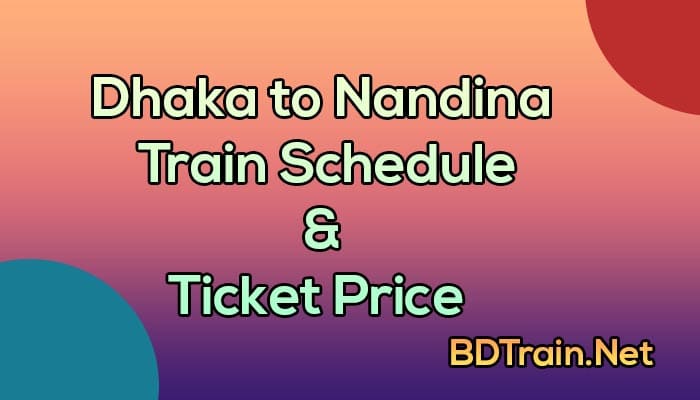 dhaka to nandina train schedule and ticket price