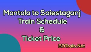 montola to saiestaganj train schedule and ticket price