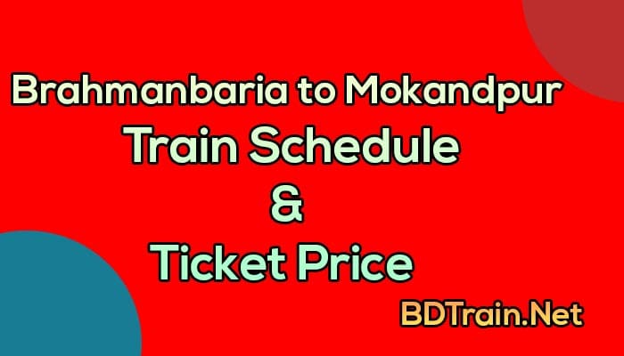 brahmanbaria to mokandpur train schedule and ticket price