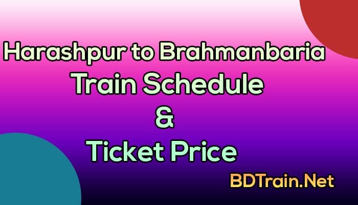 harashpur to brahmanbaria train schedule and ticket price