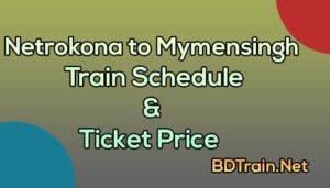 netrokona to mymensingh train schedule and ticket price